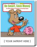 CS0540 Be Smart, Save Money Coloring and Activity Book with Custom Imprint